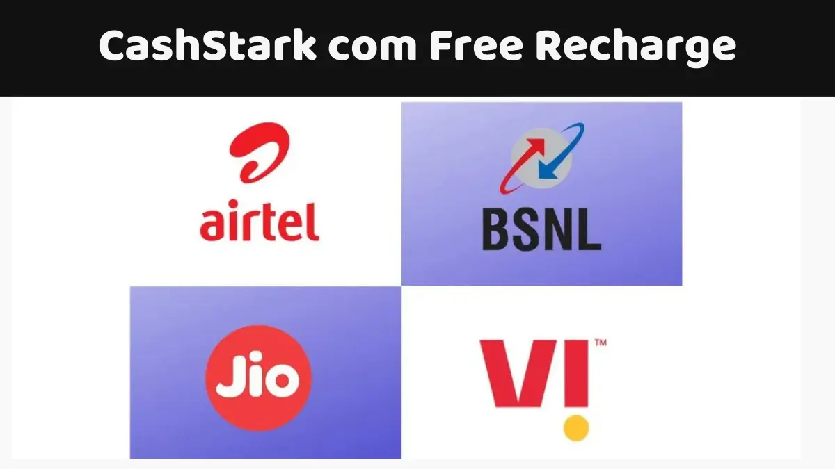 CashStark com Free Recharge