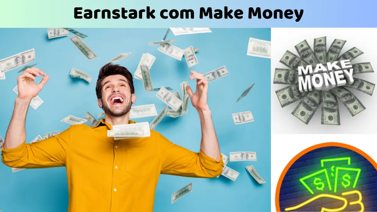 Earnstark com Make Money