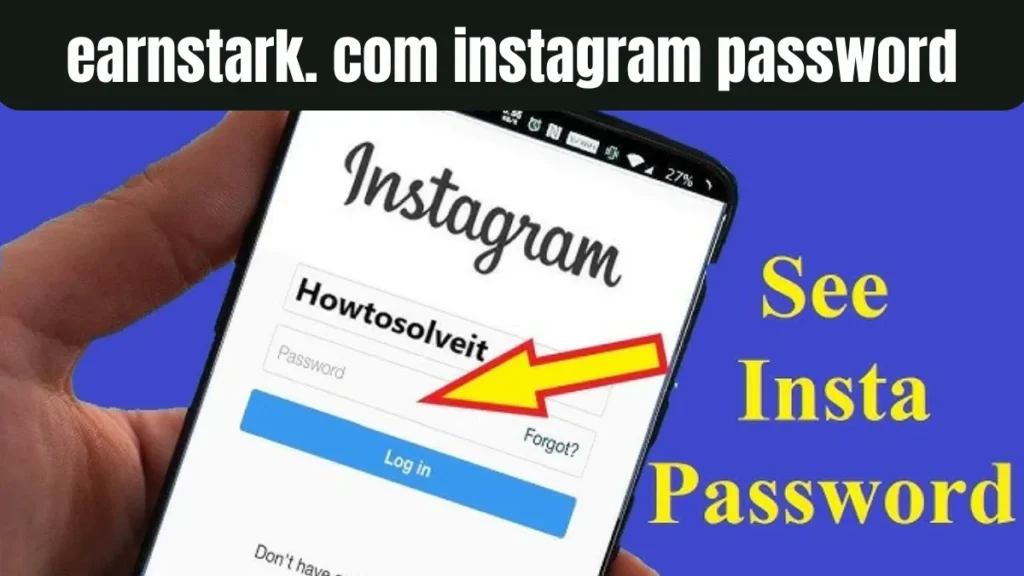 Earnstark.com Instagram Password